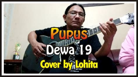 PUPUS - DEWA 19 (Cover by Lohita) - YouTube