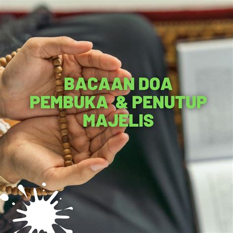 Bacaan Doa Pembuka dan Penutup Majelis Lengkap dengan Artinya ...