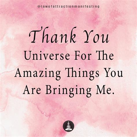 Thank you universe for the amazing things you are bringing me. | Good ...