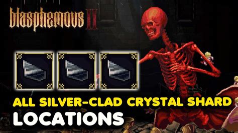 Blasphemous 2 All Silver-Clad Crystal Shard Locations (Bile Flask ...