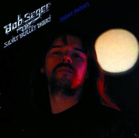 Night Moves by Bob Seger & the Silver Bullet Band, Bob Seger | CD | Barnes & Noble®