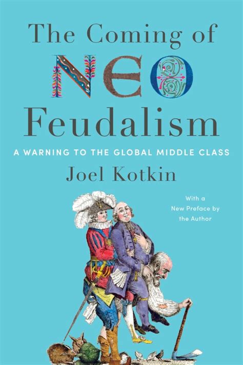 The Coming of Neo-Feudalism - Encounter Books