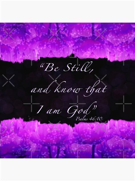 " Be Still, and know that I am God -purple " Poster for Sale by ...