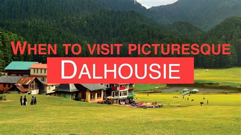 When to visit Dalhousie, the beautiful snow town of Himachal | Skymet Weather - YouTube