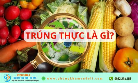 Trúng thực là gì? Các dấu hiệu khi bị trúng thực - Phòng khám endoli