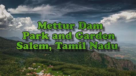 Mettur Dam Park and Garden Tamil Nadu India | Mettur dam history ...