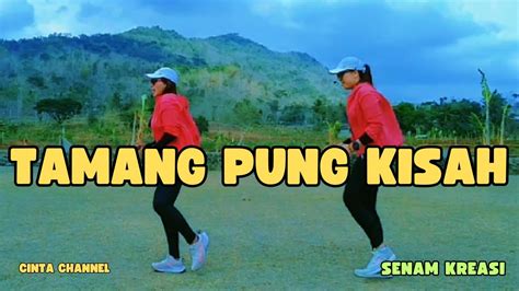 TAMANG PUNG KISAH || SENAM KREASI || TIKTOKVIRAL || CINTALOVERS || CINTA CHANNEL - YouTube