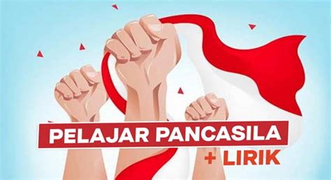 Lirik Lagu Pelajar Pancasila