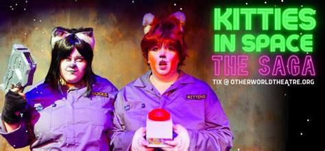 Columbia College Chicago Theatre Dept. Alums Launch Otherworld Theatre’s ‘Kitties in Space’ Aug ...