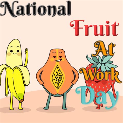 Copy of Instagram national fruit at work day post 202 | PosterMyWall