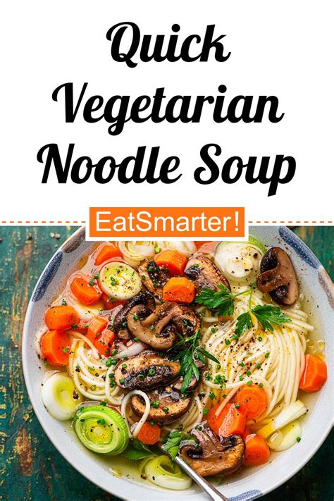 Quick Vegetarian Noodle Soup recipe | Eat Smarter USA