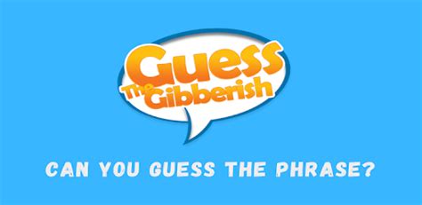 Guess The Gibberish Android App