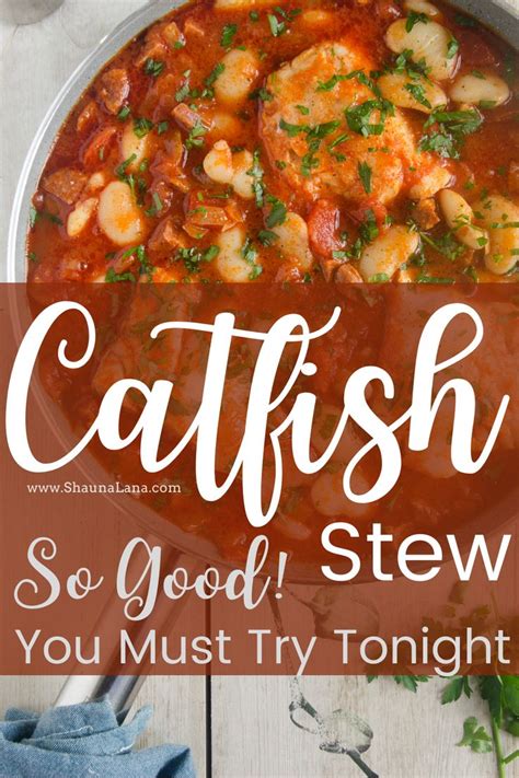 Catfish Stew Recipe- So Good and a Must Try! | Catfish stew recipe, Catfish stew, Dinner recipes ...