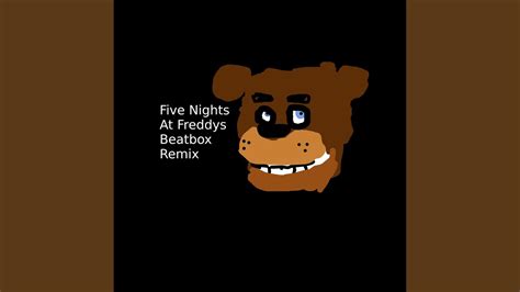 Five Nights At Freddy's Beatbox (Remix) - YouTube Music