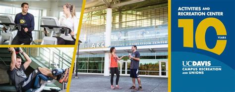 The UC Davis Activities and Recreation Center (ARC) celebrates its 10 ...