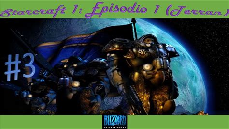 Starcraft 1 - Terran : Parte 3/ Misión _ Estación Backwater - YouTube