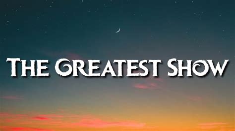 The Greatest Show (Lyrics) It's Everything you Ever Want it's Everything You Ever Need | Tiktok ...