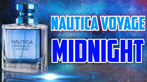 NAUTICA VOYAGE MIDNIGHT, 🌙🌕 - YouTube