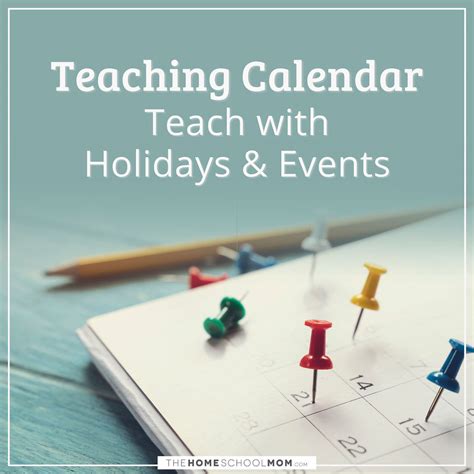 Teaching Calendar - TheHomeSchoolMom