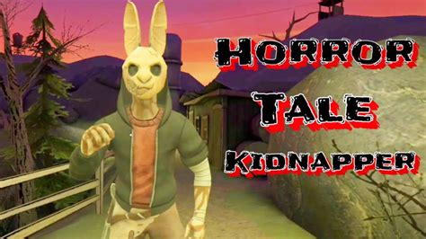 Horror Tale Kidnapper Full Gameplay - YouTube