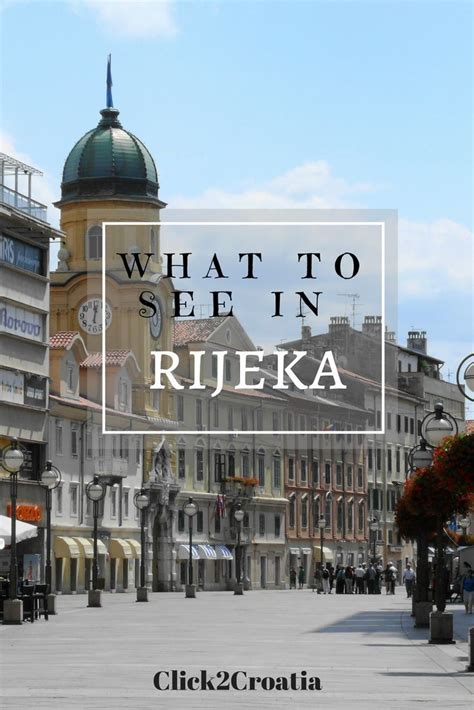 Rijeka: 10 Things to Do & Attractions You Don't Want to Miss | Croatia travel, Europe travel ...