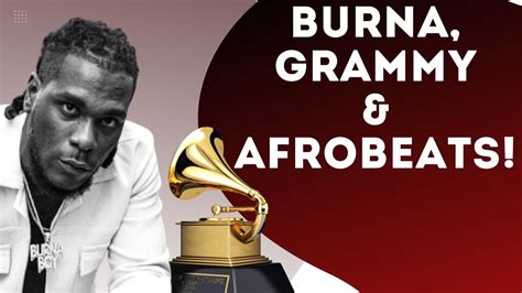 BURNA BOY Grammy Awards And Afrobeats Acceptance | Has ODOGWU Finally ...