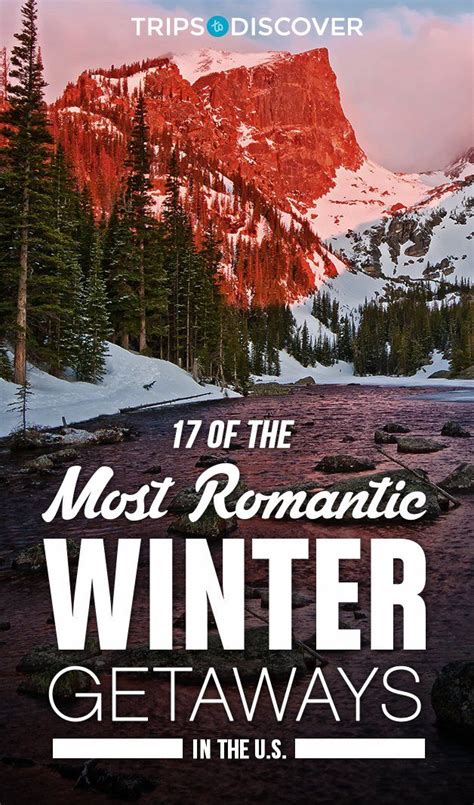 17 Romantic Winter Getaway Destinations in The U.S. | Romantic winter getaways, Romantic weekend ...