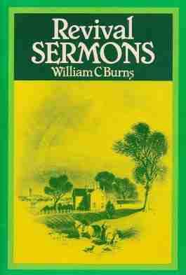 Revival Sermons by William C. Burns - James A. Dickson Books