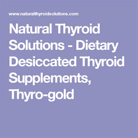 Natural Thyroid Solutions - Dietary Desiccated Thyroid Supplements, Thyro-gold Thyroid Symptoms ...