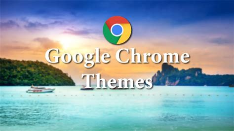 10 Best Google Chrome Themes You Should Try (2024)