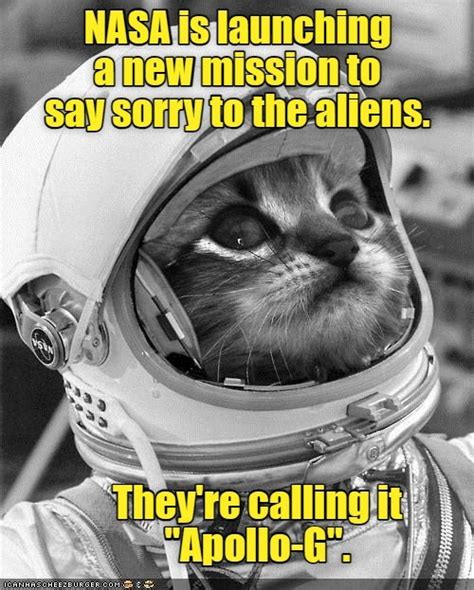 In space, nobody can hear you scream "Sorry about that". - Lolcats ...