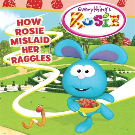 How Rosie Mislaid Her Raggles by V&S Entertainment Ltd | Goodreads