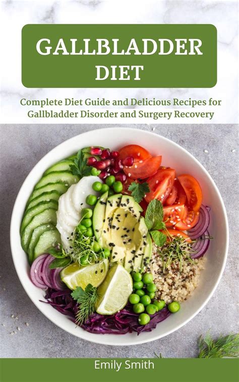 Gallbladder Diet: Complete Diet Guide and Delicious Recipes for ...