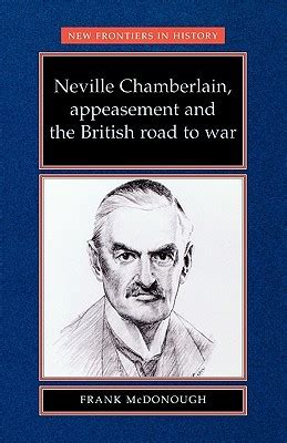 Neville Chamberlain Appeasement Quotes. QuotesGram