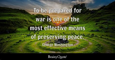 To be prepared for war is one of the most effective means of preserving ...