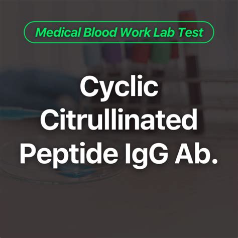 Cyclic Citrullinated Peptide IgG Ab. Blood Work Lab Test - Wittmer ...