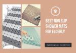 Best 9 Non Slip Shower Mats for Elderly: Keep Seniors Safe in the Bathroom