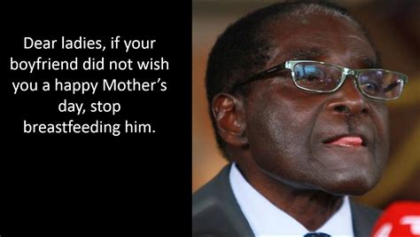 19 Legendary Quotes by Robert Mugabe - Thedailytop.com | Presidential ...