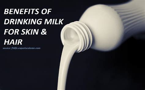 7 Benefits of Drinking Milk for Skin and Hair - Fitlife Blog