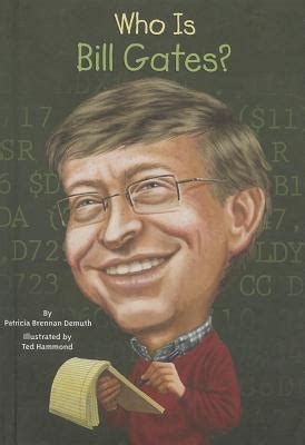 Who Is Bill Gates? (Who Was?) by Patricia Brennan Demuth | Goodreads