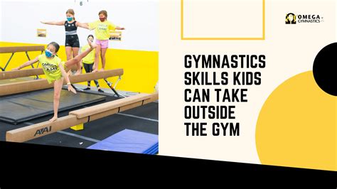 5 Gymnastics Skills Kids Can Take Outside The Gym | OMEGA Gymnastics