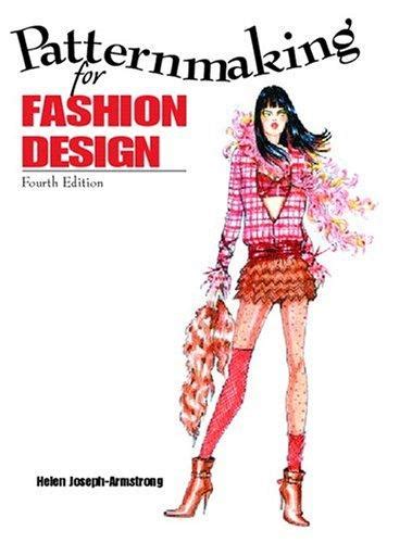 Patternmaking for fashion design by Helen Joseph Armstrong | Open Library