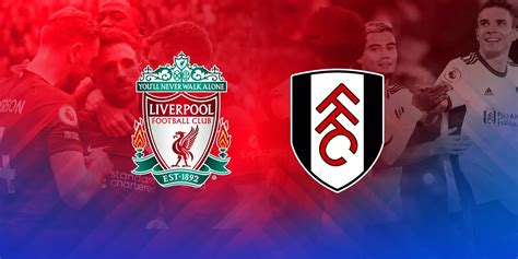 Premier League 2022-23: Liverpool vs Fulham: Predicted lineup, injury ...