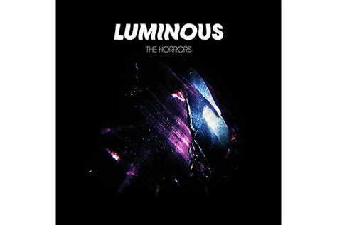 The Horrors - Luminous - NOW Magazine