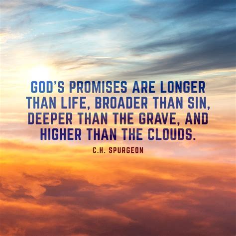 God’s promises are longer than life, broader than sin, deeper than the ...