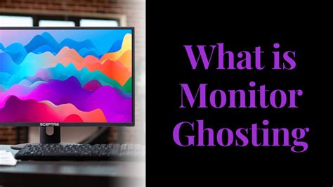 What Is Monitor Ghosting – Everything You Need To Know With A Solution ...