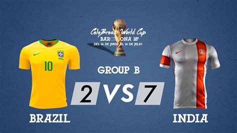 Brazil 2 vs India 7, CeleBreak World Cup 18', Group B - YouTube