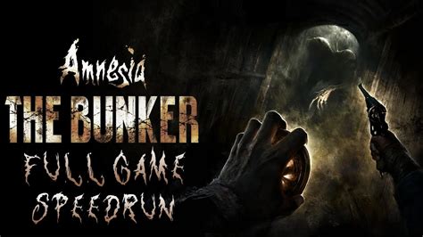 Amnesia: The Bunker - Gameplay Walkthrough (FULL GAME) (Speedrun) - YouTube