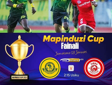 Simba Vs Yanga Mapinduzi Cup 2021 - Uniforumtz.com