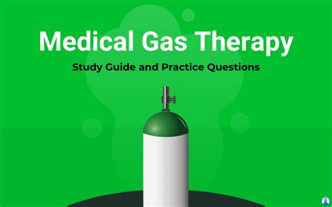 Medical Gas Therapy: Study Guide and Practice Questions